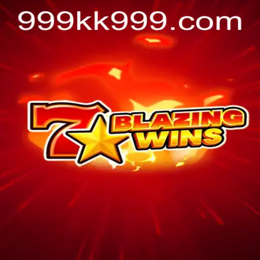 Discover the Excitement of BlazingWins: A Thrilling Journey with 999KK